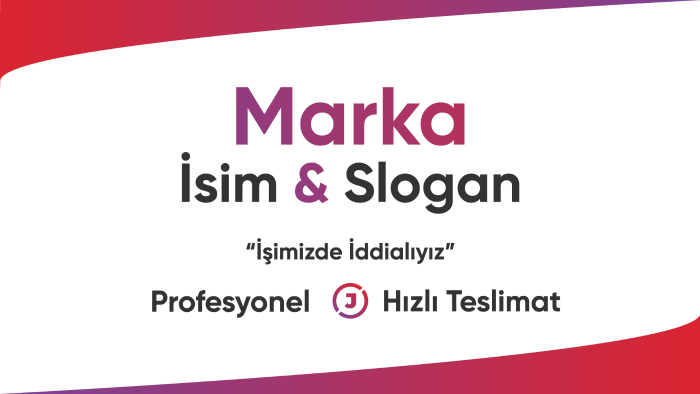 markanızın slogan ve adını içinize sinecek şekilde buluyorum