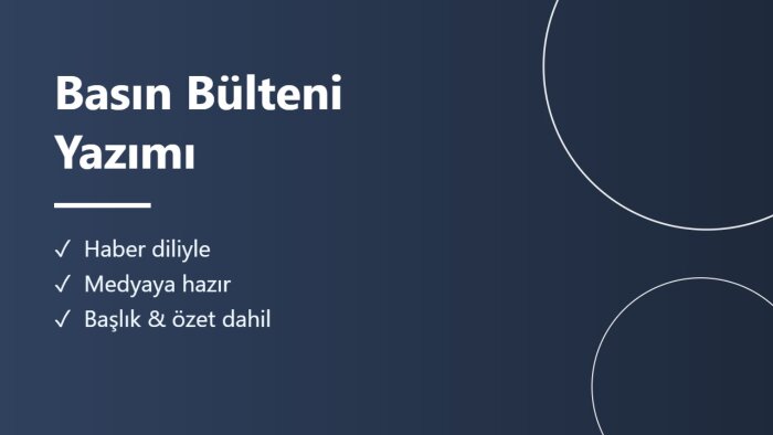 firmanız için haber diliyle basın bülteni yazarım