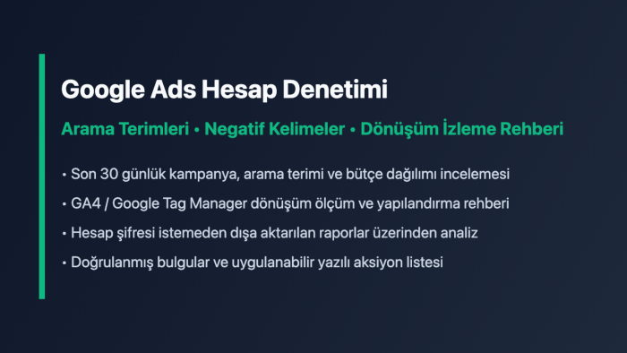Google Ads hesabınızı denetler dönüşüm rehberi hazırlarım