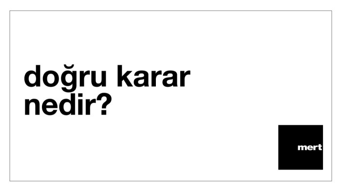 işiniz için doğru kararlar almanızı sağlarım