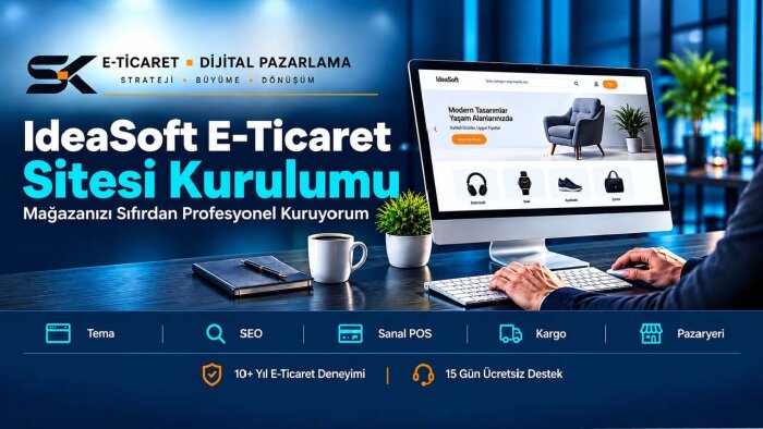 IdeaSoft e-ticaret sitesi kurar ve SEO optimizasyonu yaparım
