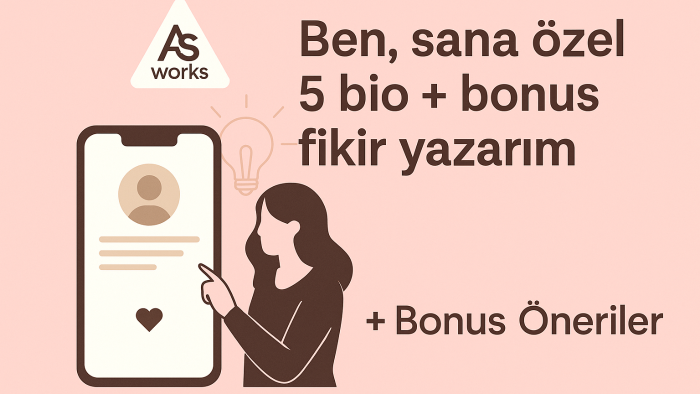 size özel 5 bio + bonus fikir yazarım