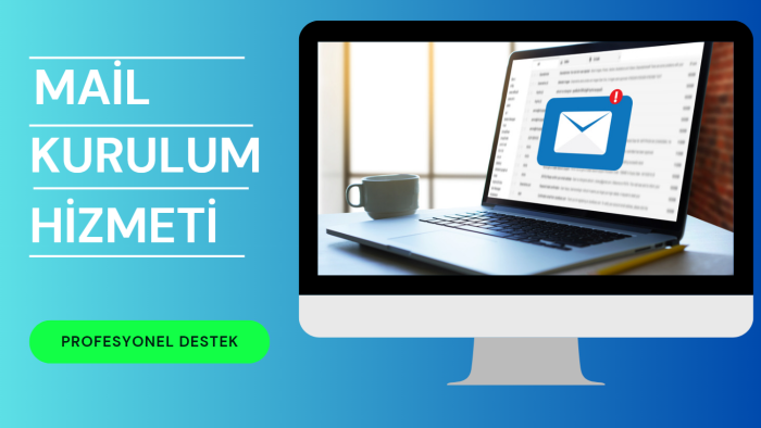 mail kurulumlarınızı yapabilirim