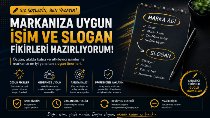 markanıza uygun isim ve slogan fikirleri hazırlarım