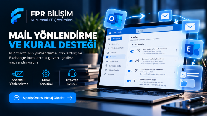 Microsoft 365 mail yönlendirme ve kural ayarlarını yaparım