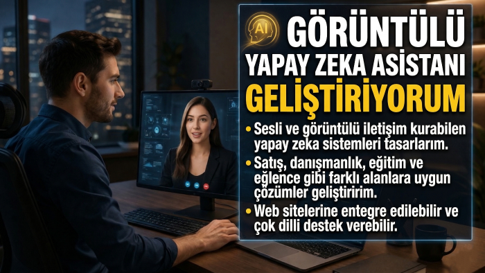 görüntülü konuşan yapay zeka asistanı geliştiririm