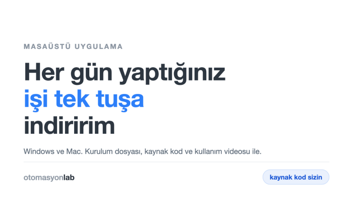 tekrar eden işiniz için masaüstü programı yazarım