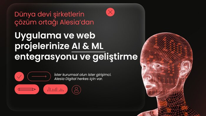 sizin için ai (yapay zeka) ve ml projeler geliştirebilirim