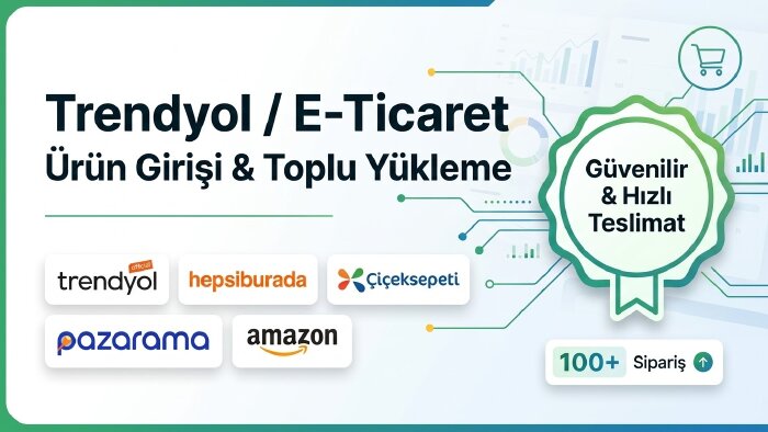 Trendyol Hepsiburada toplu ürün yükleme ve veri girişi yaparım
