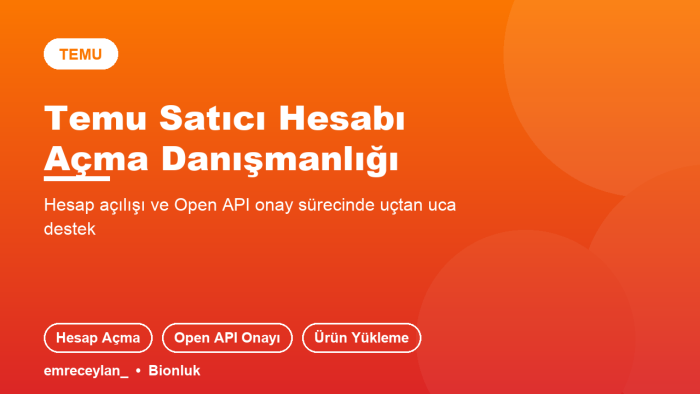 Temu satıcı hesabını açar ve onaylatırım
