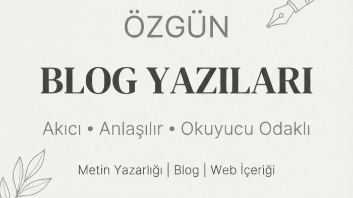 özgün ve akıcı blog yazıları yazacağım