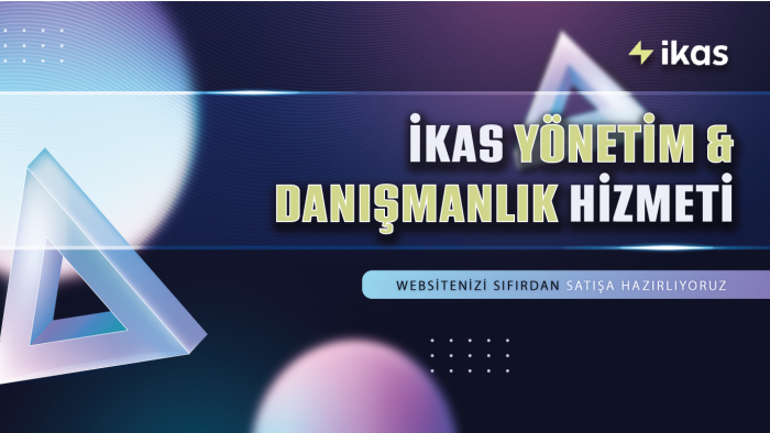 ikas e-ticaret sitenize aylık yönetim ve danışmanlık yaparım