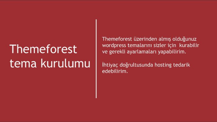 themeforest dan aldığınız temaların kurulumunu yapabilirim