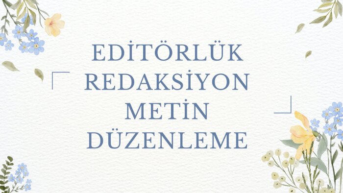 her türlü metninizi düzenlerim