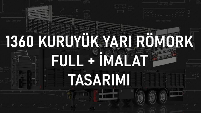 imal edilebilecek kuruyük 1360 treyler tasarımı yapabilirim