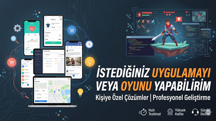 istediğiniz uygulama ve oyunu geliştirebilirim