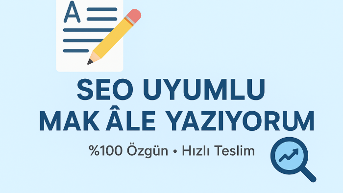 SEO uyumlu ve profesyonel makaleler yazıyorum