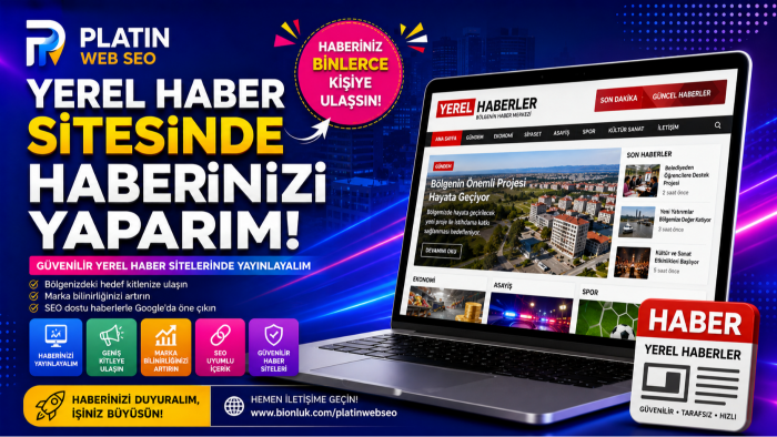 yerel haber sitesinde haberinizi yaparım