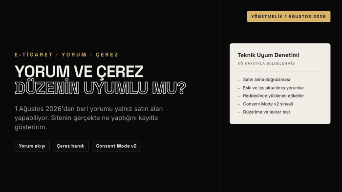 e-ticaret sitende yorum ve çerez düzenini denetlerim