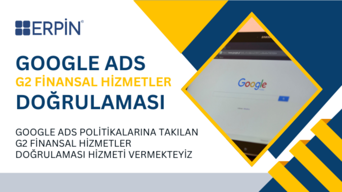 google ads g2 finansal hizmetler doğrulamasını yaparım