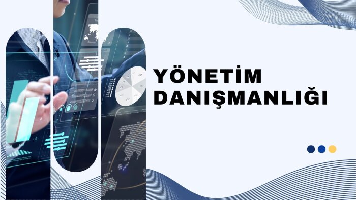 işletmenize yönetim konusunda danışmanlık verebilirim