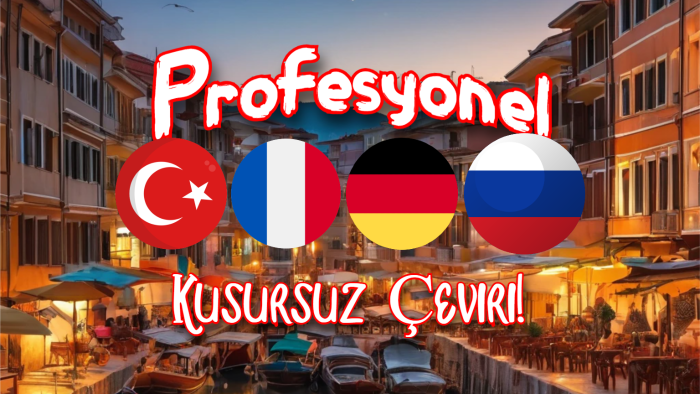 İngilizce, Almanca, Rusça, Fransızca çeviri yaparım