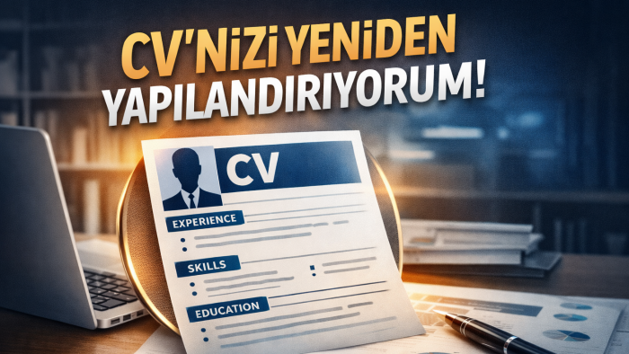 özgeçmişinizi geliştiriyorum