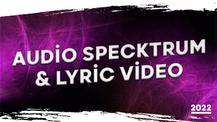 müzik parçana Audio Spectrum, Lyric Video yaparım