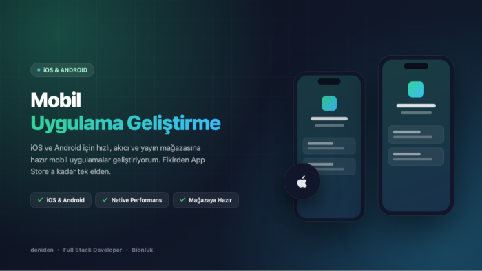 size iOS ve Android için mobil uygulama geliştirebilirim