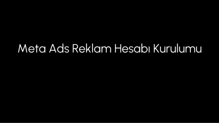 Meta Ads Facebook ve Instagram reklam hesabınızı kurarım