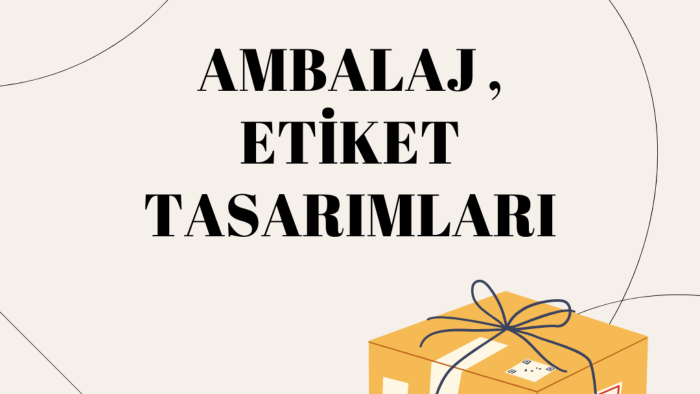 ambalaj ve etiket tasarımları yapabilirim