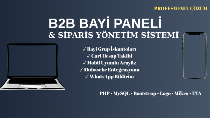 işletmenize özel B2B bayi paneli geliştiririm
