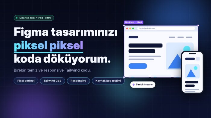 figma veya psd tasarımınızı html ve tailwind ile kodlarım