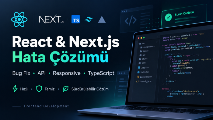 React ve Next.js projenizdeki hataları çözerim