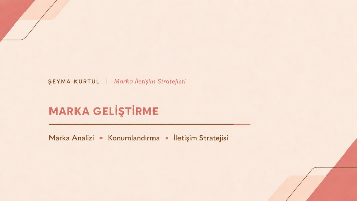mevcut markanızın iletişimini analiz edip geliştiririm