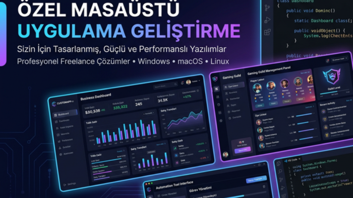 size özel masaüstü uygulama geliştiriyorum