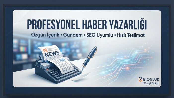 gündemi yakalayan SEO uyumlu haberler yazarım