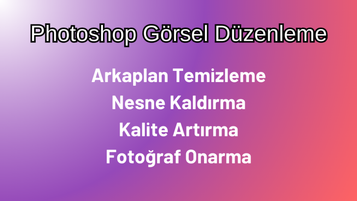 photoshop kullanarak fotoğraflarınızı düzenleyebilirim