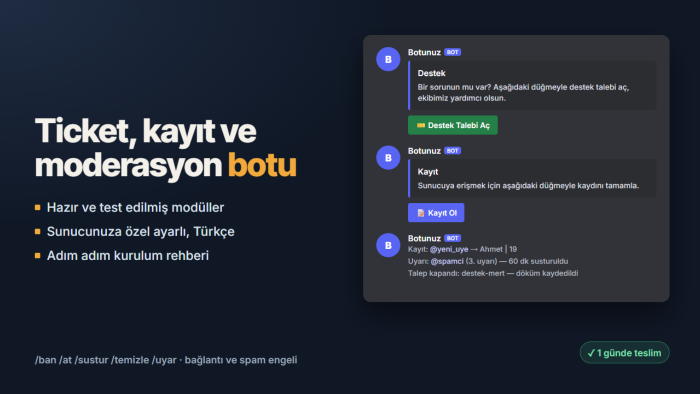 ticket, kayıt ve moderasyon Discord botu kurabilirim