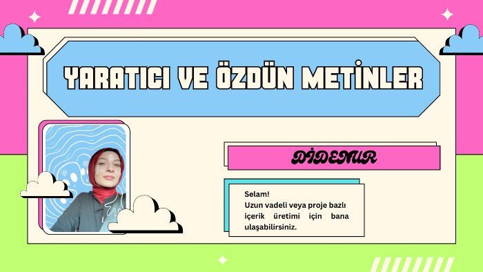  sizin için yaratıcı metin yazarlığı yapabilirim