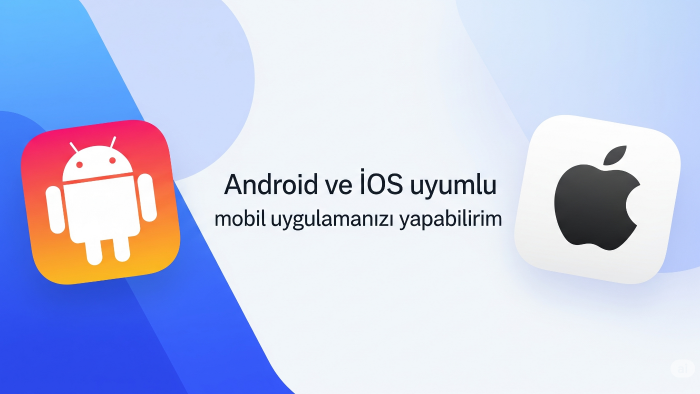 Android ve iOS uyumlu mobil uygulamanızı yapabilirim