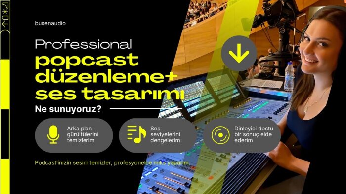 podcastinizi düzenlerim ve ses tasarımı yaparım