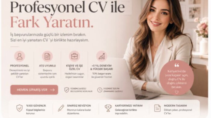 sizi en iyi yansıtan CV'ler hazırlıyorum
