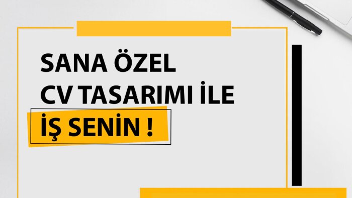 senin için etkileyici cv tasarımı yapabilirim