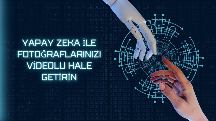 fotoğraftaki kişiyi yapay zeka ile canlandırabilirim
