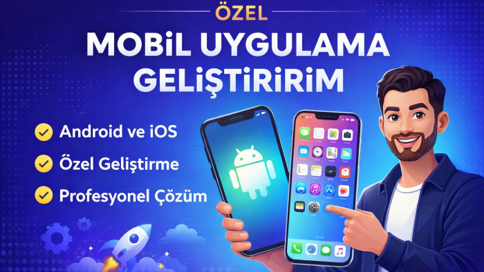  ihtiyacınıza özel mobil uygulama geliştiririm