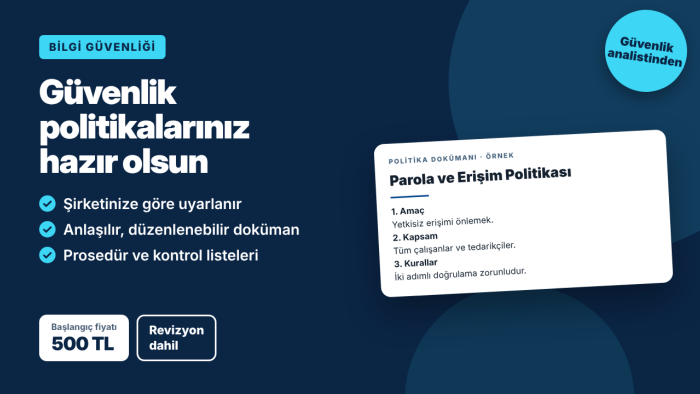 şirketinizde bilgi güvenliği politikası ve prosedür yaparım