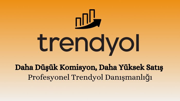 trendyol mağazanızı tüm süreçleriyle yönetebilirim
