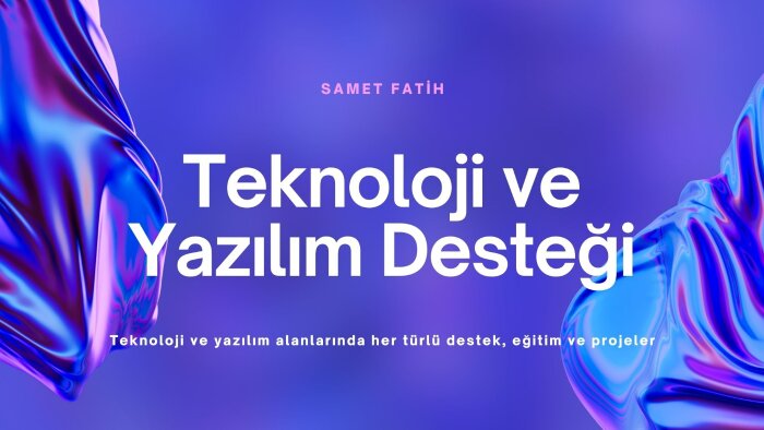 sizlere yazılım ve teknoloji teknik desteği verebilirim