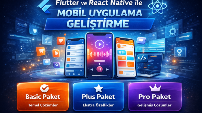 flutter ve react native ile mobil uygulama geliştiririm